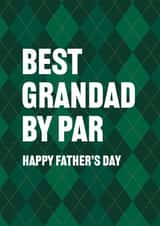 Best Grandad by Par Father’s Day Card created by Yay Days
