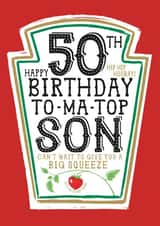 Funny Son 50th Birthday Card - Heinz Tomato Ketchup Sauce created by la la la Designs