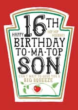 Funny Son 16th Birthday Card - Heinz Tomato Ketchup Sauce created by  la la la     Designs