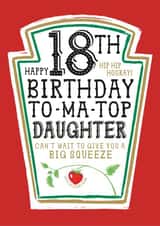 Funny Daughter 18th Birthday Card - Heinz Tomato Ketchup Sauce created by la la la Designs
