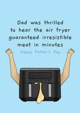 Hilarious Air Fryer Father's Day Card – Irresistible Meat created by Picardso