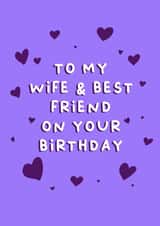 To My Wife & Best Friend On Your Birthday - Birthday card for wife, card for her created by Cake For Breakfast