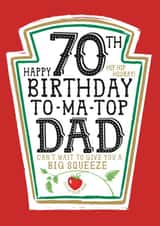 Funny Dad 70th Birthday Card - Heinz Tomato Ketchup Sauce created by  la la la     Designs