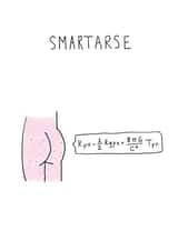 Funny Birthday Card - Smartarse created by Sean Miller
