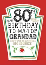 Funny Grandad 80th Birthday Card - Heinz Tomato Ketchup Sauce created by  la la la     Designs