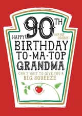 Funny Grandma 90th Birthday Card - Heinz Tomato Ketchup Sauce created by  la la la     Designs