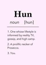 Funny Hun Dictionary Card for Her - Pink, Prosecco and Reality TV created by JZW Studios
