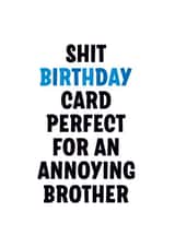 Rude Birthday Card for Annoying Brother created by Dean Morris Cards