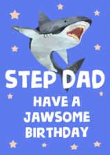 Step Dad Cute Birthday Card - Jawsome Shark created by tea please