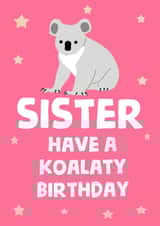 Cute Birthday Card - Koala - Sister created by tea please