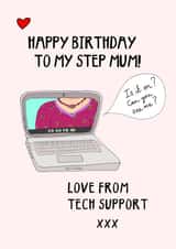 Funny birthday card for technophobe step mum from tech support created by Hello Hatty