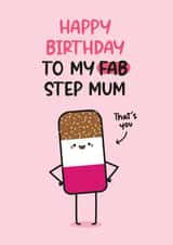 Step Mum Birthday Card - Cute and Funny - Fab Ice Lolly created by Twisted Haggis