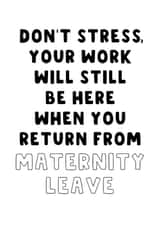 Cheeky Maternity Leave Card - Work created by The Blunt Badger