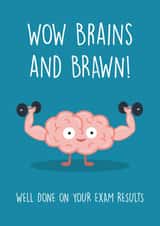 Funny card for gymrats to celebrate their exam results. Wow brains and brawn! created by Spekle Studio