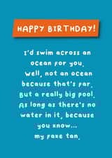 Swim an Ocean for You - Friend/Partner - Birthday - Funny - fake tan created by Hartfelt Designs