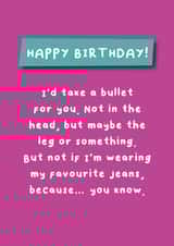 Take a Bullet - Frienship/Partner - Love - Favourite jeans created by Hartfelt Designs