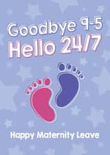 Funny maternity card for your pregnant colleague. Goodbye 9-5, Hello 24/7 created by Spekle Studio