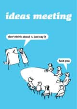 Funny New Job Card - Ideas Meeting created by Modern Toss