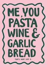 Witty anniversary card for the one you love! Me You Pasta Wine & Garlic Bread created by Twisted Rebel Designs