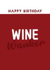 Funny Birthday Card - Wine Wanker created by Giddy Kipper
