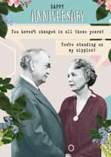 Funny Anniversary card - Haven't Changed in Years! created by Quitting Hollywood