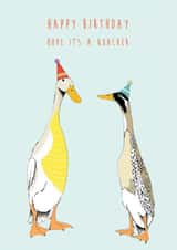 Funny Birthday Card For Friend - Hope It's A Quacker created by Kate Daniels Design
