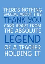 'Absolute Legend of a Teacher' Blue Funny and Cheeky Thank You Teacher Card. created by Brogan Thomas