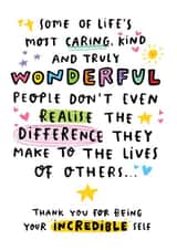 Thank You Card - Your Incredible Self - Appreciation Card For Teacher, Friend created by Arrow Gift Co