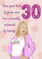 Funny 30th Birthday Card - Regina George Mean Girls - Personally Victimised created by Pear Shaped