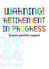 warning! retirement in progress typography card. funny cheeky created by POP FIZZ