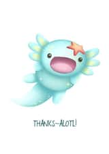 Super cute axolotl thank you card! Thanks-alotl! created by Trickyy