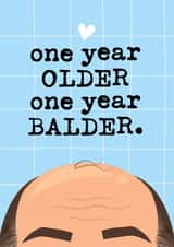 Funny Birthday Card for Him - One Year Balder created by Mrs Best Paper Co.
