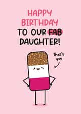 Cute Birthday Card - Daughter - Fab Ice Lolly created by Twisted Haggis