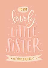 Cute Birthday Card - Little Sister created by The Pattern Press