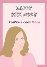 Funny birthday card for mum - Mean Girls quote - Quotes from films - Chick flick created by CP Sketches