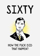 Funny Birthday Card - 60th - How the Fuck? created by BritWit