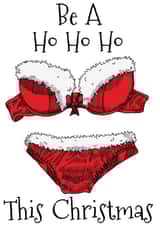 Be A Ho Ho Ho This Christmas created by Rory Kennedy