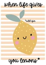 Cute Card for Friend - When Life Gives you Lemons - Add Gin created by The Hidden Shed