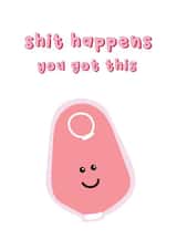 Shit Happens - Colostomy Surgery Get Well Soon Card created by @Laura Lonsdale Designs