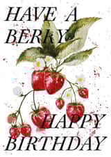 Pretty strawberries pun birthday card - Have A Berry Happy Birthday created by studio frewb