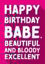 Typographic Birthday Card - Babe - Beautiful and Excellent created by Cards from Designers