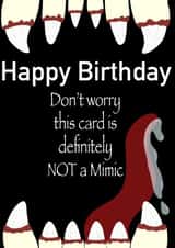 Funny Birthday Card - Dungeons and Dragons - Definitely Not A Mimic created by Rogue Posey Designs