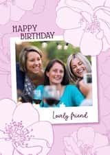 Personalised Birthday Photo Card created by Evie Garnett Designs - friend lovely Birthday Personalised Photo Card 11878