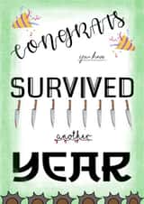 Birthday Card for the Synical Friend - Survived another year created by WimCards