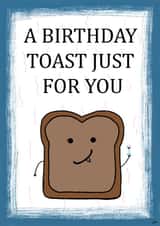 Cute Birthday Card - Toast - Birthday Toast Just for You created by WimCards