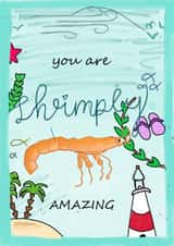 Cute Congratulations Card for Amazing Friend - Shrimp - Shrimply Amazing created by WimCards