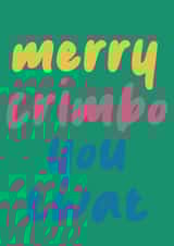 merry crimbo card - green, pink and blue for the twat in your life. created by Up Norff Studios
