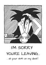 Leaving card - colleague - sorry you’re leaving. created by The Doldrums