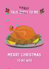Talk Turkey To Me - Merry Christmas Wife created by @Laura Lonsdale Designs