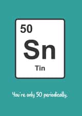 Geeky 50th Periodic Table Element Birthday Card Tin Great for Scientists created by Matt Facer